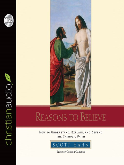 Title details for Reasons to Believe by Scott Hahn - Wait list